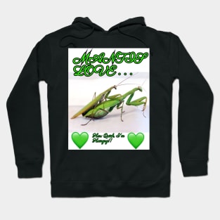 Mantis Love Hoodie